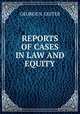 REPORTS OF CASES IN LAW AND EQUITY., GEORGE N. LESTER 