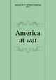 America at war, Osborne, W. F. (William Frederick), 1873- 