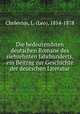 Die bedeutendsten deutschen Romane des siebzehnten Jahrhunderts, ein Beitrag zur Geschichte der deutschen Literatur, Cholevius, L. (Leo), 1814-1878 