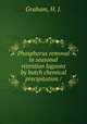 Phosphorus removal in seasonal retention lagoons by batch chemical precipitation /, Graham, H. J. 