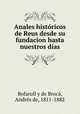 Anales histricos de Reus desde su fundacion hasta nuestros das, 