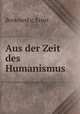Aus der Zeit des Humanismus, Borkowsky, Ernst 