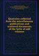Quatrains collected from the miscellaneous publications and scattered documents of the Sette of odd volumes, Thompson, Silvanus Phillips, 1851-1916. [from old catalog],Sette of odd volumes, London. [from old catalog],Todhunter, John, 1839- [from old catalog] 