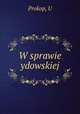 W sprawie ydowskiej, Prokop, U 