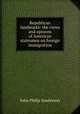 Republican landmarks: the views and opinons of American statesmen on foreign immigration, John Philip Sanderson 