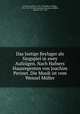 Das lustige Beylager als Singspiel in zwey Aufzgen. Nach Hafners Hausregenten von Joachim Perinet. Die Musik ist vom Wenzel Mller, 