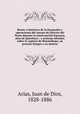 Resena historica de la formacion y operaciones del cuerpo de Ejercito del Norte durante la intervencion francesa, sitio de Queretaro : y noticias oficiales sobre la captura de Maximiliano, su proceso integro y su muerte, Arias, Juan de Dios, 1828-1886 