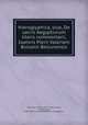 Hieroglyphica, siue, De sacris Aegyptiorum literis commentarii, Ioannis Pierii Valeriani Bolzanii Bellunensis, Valeriano, Pierio, 1477-1560,Isingrin, M. (Michael), 1500-1557. printer,Horapollo. Hieroglyphica 