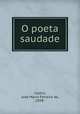 O poeta saudade, 