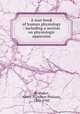 A text-book of human physiology : including a section on physiologic apparatus, Brubaker, Albert P. (Albert Philson), 1852-1943 