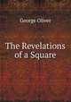 The Revelations of a Square, George Oliver 