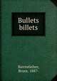 Bullets & billets, Bairnsfather, Bruce, 1887- 