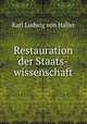 Restauration der Staats-wissenschaft, Karl Ludwig von Haller 