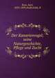 Der Kanarienvogel; seine Naturgeschichte, Pflege und Zucht, Russ, Karl, 1833-1899,Hoffschildt, R 