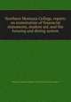 Northern Montana College, reports on examination of finanacial statements, student aid, and the housing and dining system, Montana. Legislative Assembly. Office of the Legislative Auditor 
