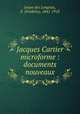 Jacques Cartier microforme : documents nouveaux, 