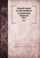 Annual report on the statistics of municipal finances. 1911, Massachusetts. Dept. of Corporations and Taxation. Bureau of Accounts 