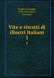Vite e ritratti di illustri Italiani. 1, Longhi, Giuseppe, 1766-1831,Bossi, Giuseppe 