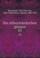 Die althochdeutschen glossen. 03, Steinmeyer, Emil Elias von, 1848-1922,Sievers, Eduard, 1850-1932 