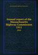 Annual report of the Massachusetts Highway Commission. 1915, Massachusetts. Highway Commission 