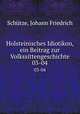Holsteinisches Idiotikon, ein Beitrag zur Volkssittengeschichte. 03-04, 