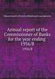 Annual report of the Commissioner of Banks for the year ending . 1956/B, Massachusetts. Division of Banks and Loan Agencies 