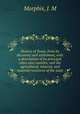 History of Texas, from its discovery and settlement, with a description of its principal cities and counties, and the agricultural, mineral, and material resources of the state, Morphis, J. M 
