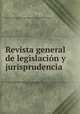 Revista general de legislacin y jurisprudencia, 