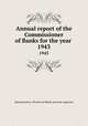 Annual report of the Commissioner of Banks for the year . 1943, Massachusetts. Division of Banks and Loan Agencies 