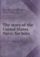 The story of the United States Navy; for boys, Lossing, Benson John, 1813-1891 