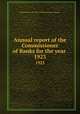 Annual report of the Commissioner of Banks for the year . 1923, Massachusetts. Division of Banks and Loan Agencies 