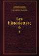 Les historiettes;. 6, 