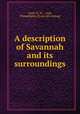 A description of Savannah and its surroundings, [Ayer, N. W., & son], Philadelphia. [from old catalog] 