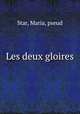 Les deux gloires, Star, Maria, pseud 