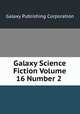 Galaxy Science Fiction Volume 16 Number 2, Galaxy Publishing Corporation 