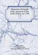 Memoirs of Joseph Holt, general of the Irish rebels, in 1798. v. 2, Holt, Joseph, 1759?-1826,Croker, Thomas Crofton, 1798-1854 ed 