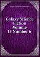 Galaxy Science Fiction Volume 15 Number 6, Galaxy Publishing Corporation 