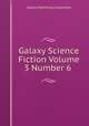Galaxy Science Fiction Volume 3 Number 6, Galaxy Publishing Corporation 