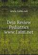Deja Review Pediatrics www.1aim.net, www.1aim.net 