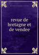 revue de bretagne et de vendee, Revue de Bretagne et de vendee.Cinquieme Anee -Tome IX 1861 