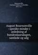 August Bournonville : spredte minder i anledning af hundredaarsdagen, samlede og udg., Bournonville, Charlotte Helene Frederikke, 1832-1911 