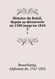 Histoire du Brsil, depuis sa dcouverte en 1500 jusqu`en 1810. 3, Beauchamp, Alphonse de, 1767-1832 