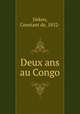 Deux ans au Congo, Deken, Constant de, 1852- 
