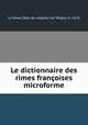 Le dictionnaire des rimes franoises microforme, 