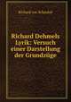 Richard Dehmels Lyrik: Versuch einer Darstellung der Grundzge, Richard von Schaukal 