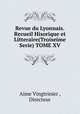 Revue du Lyonnais.Recueil Hisorique et Litteraire(Troiseime Serie) TOME XV, Aime Vingtrinier , Directeur 