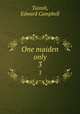 One maiden only. 3, Tainsh, Edward Campbell 