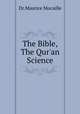 The Bible,The Qur`an & Science, Dr.Maurice Mocaille 