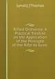 Rifled Ordnance: A Practical Treatise on the Application of the Principle of the Rifle to Guns ., Lynall] [Thomas 