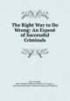The Right Way to Do Wrong: An Expos of Successful Criminals, Harry Houdini, Harry Houdini Collection (Library of Congress ), John Davis Batchelder Collection (Library of Congress) 